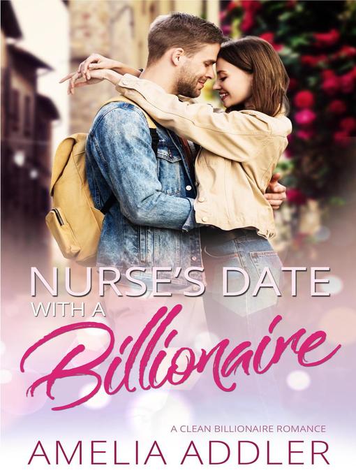 Title details for Nurse's Date with a Billionaire by Amelia Addler - Available